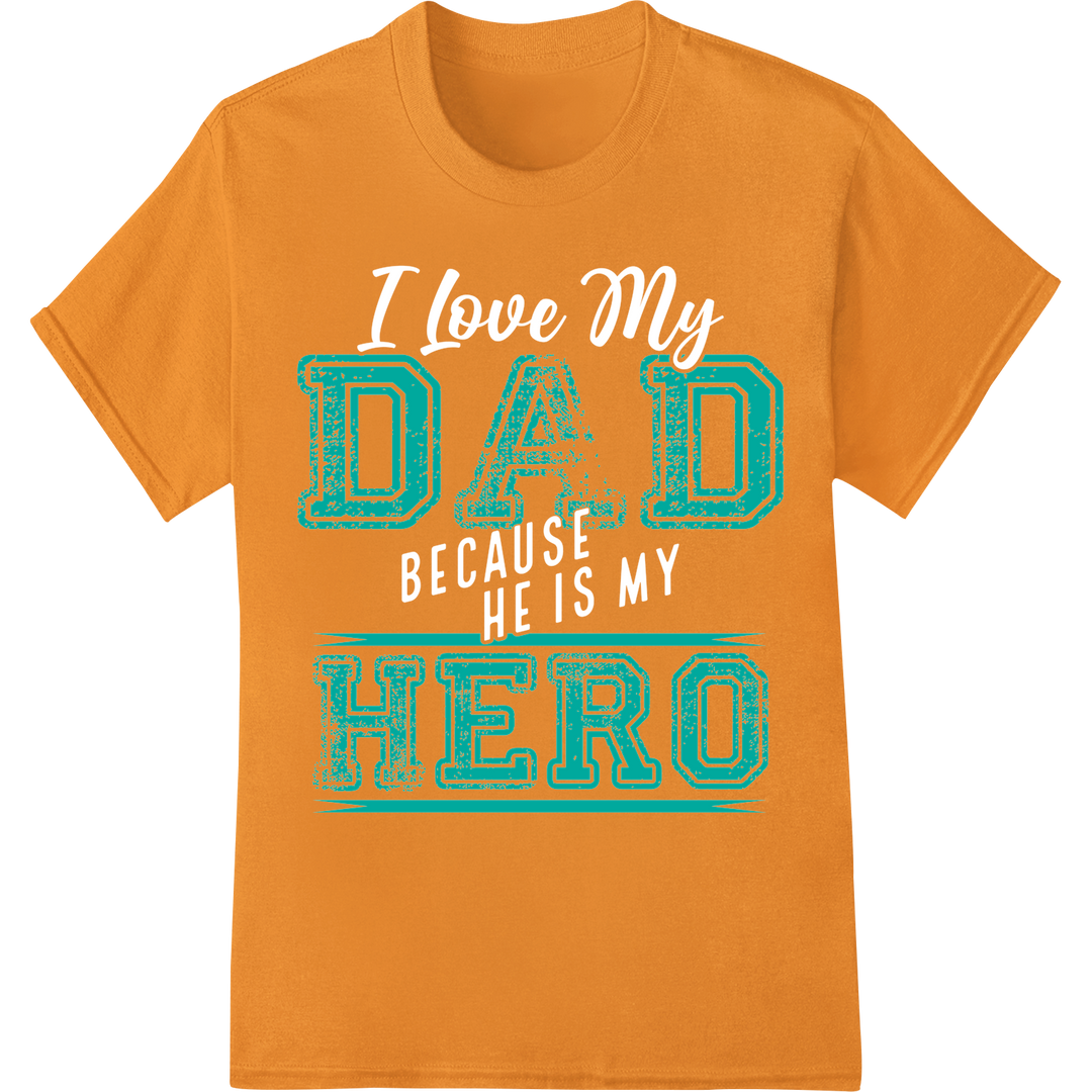 Trendy Turquoise 'DAD HERO' DTF Print Transfer Father's Day on orange shirt - SUPERDTF-DTF Prints-DTF Transfers-Custom DTF Prints