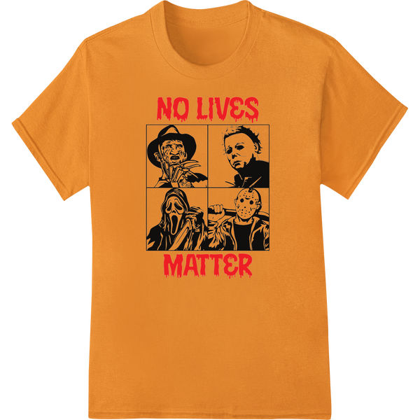 A graphic design featuring the text 'NO LIVES MATTER' along with silhouettes of famous slasher villains from horror movies.