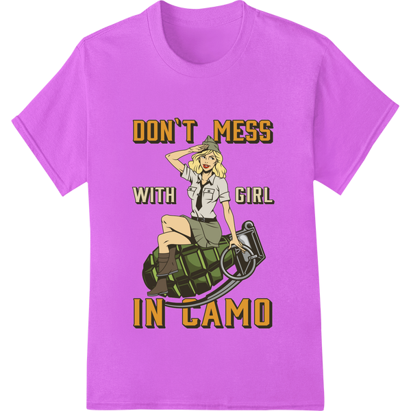 Innovative DTF heat transfers design on Fierce Camo Girl: Don't Mess With Her!