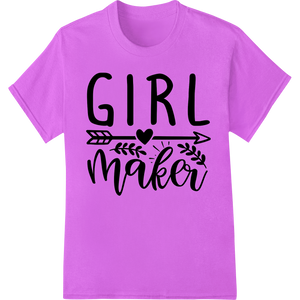 Empower Girls with This Bold 'Girl Maker' DTF Print Design with custom DTF transfers artwork