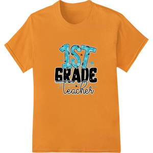 Celebrate Inspiring 1st Grade Teachers with This Fun Print with custom custom t-shirts artwork