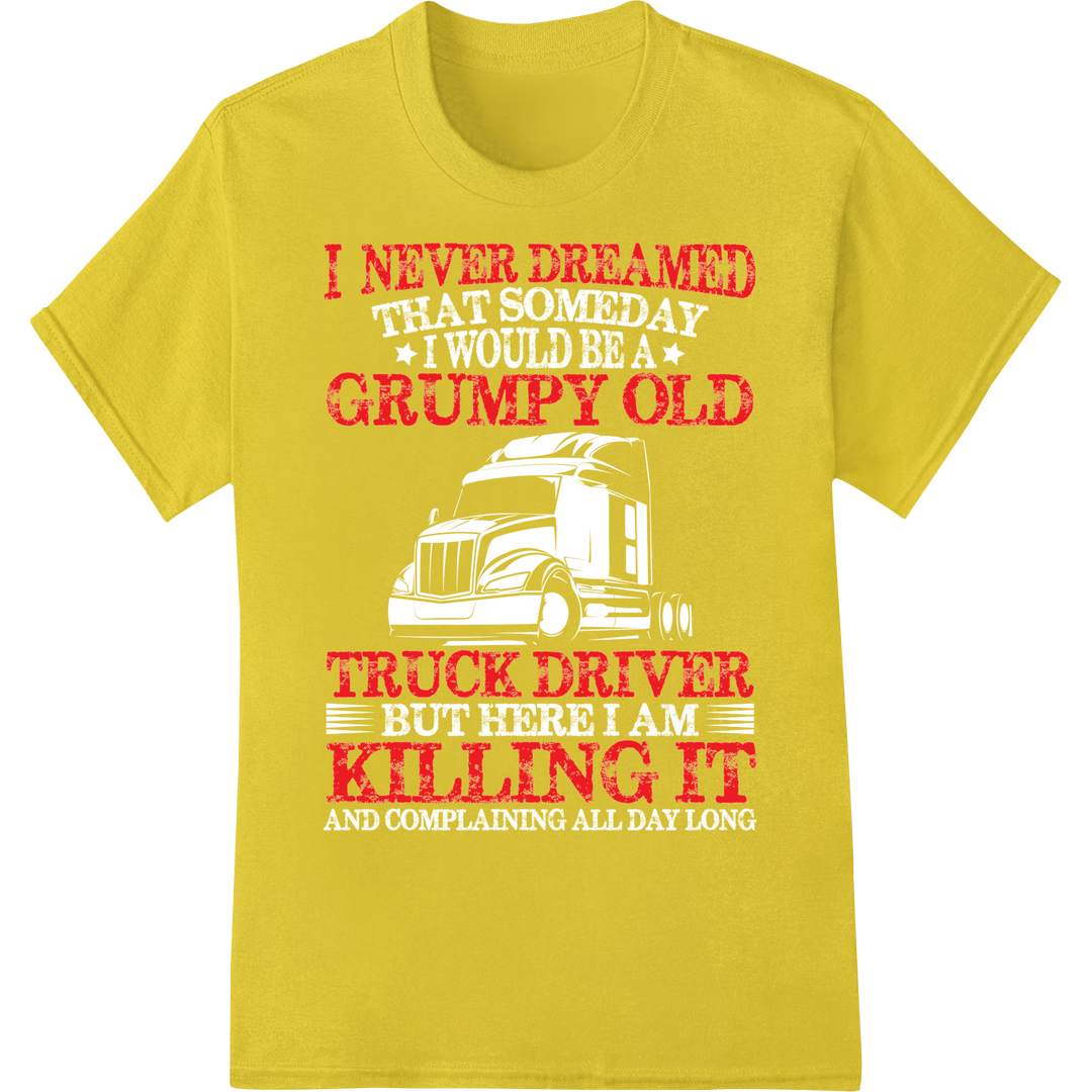 Funny Trucker Gift: Grumpy Old Truck Driver Killing It Tee on yellow shirt - SUPERDTF-DTF Prints-DTF Transfers-Custom DTF Prints