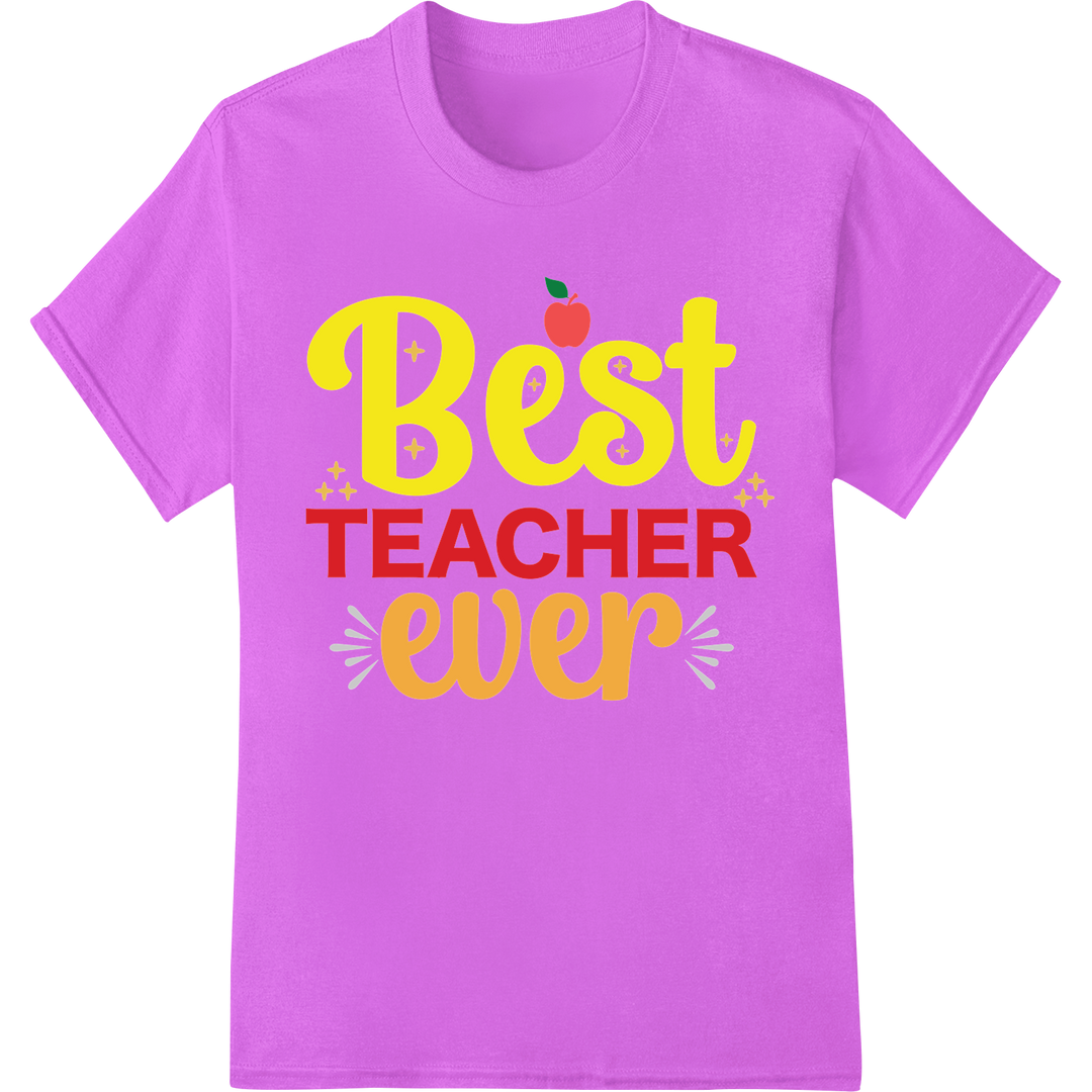 Best Teacher Ever: Colorful Apple DTF Print Heat Transfer on purple shirt - SUPERDTF-DTF Prints-DTF Transfers-Custom DTF Prints