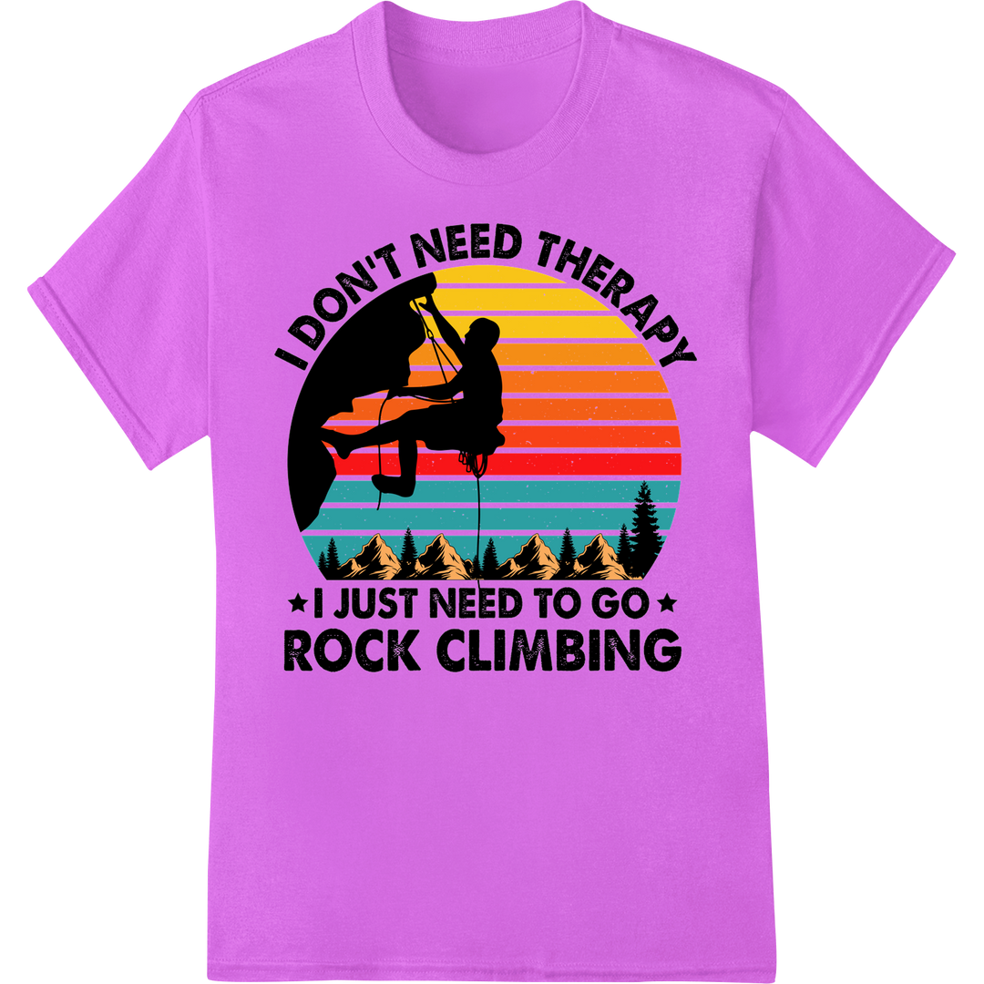 Witty 'I Don't Need Therapy, I Just Need to Go Rock Climbing' DTF Print on purple shirt - SUPERDTF-DTF Prints-DTF Transfers-Custom DTF Prints