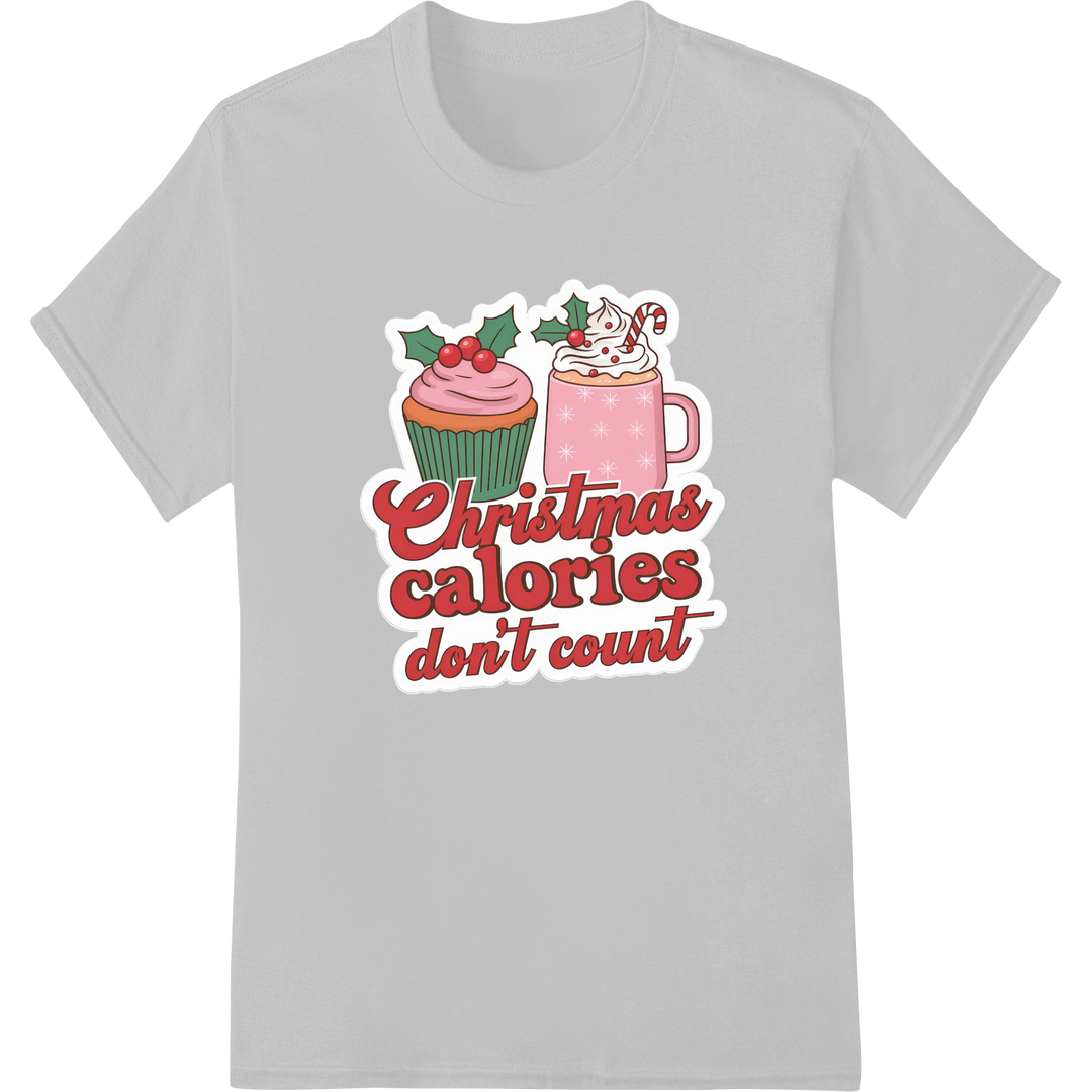 Witty 'Christmas Calories Don't Count' DTF Print Transfer on white shirt - SUPERDTF-DTF Prints-DTF Transfers-Custom DTF Prints