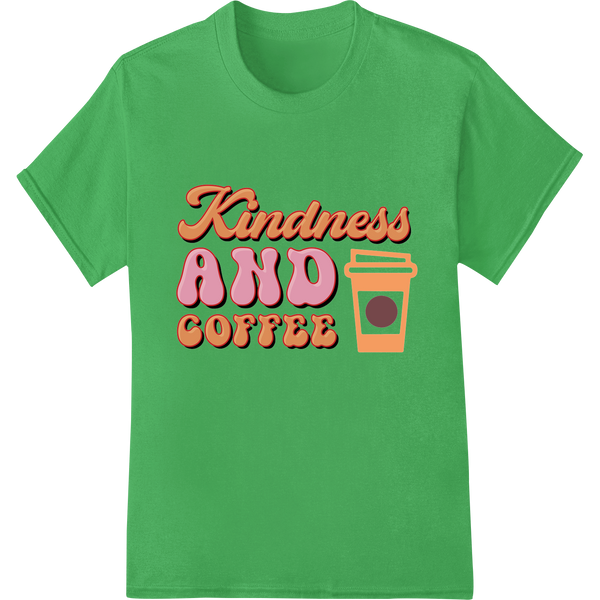 Retro Kindness AND COFFEE Teacher DTF Print Heat Transfer on green shirt - SUPERDTF-DTF Prints-DTF Transfers-Custom DTF Prints