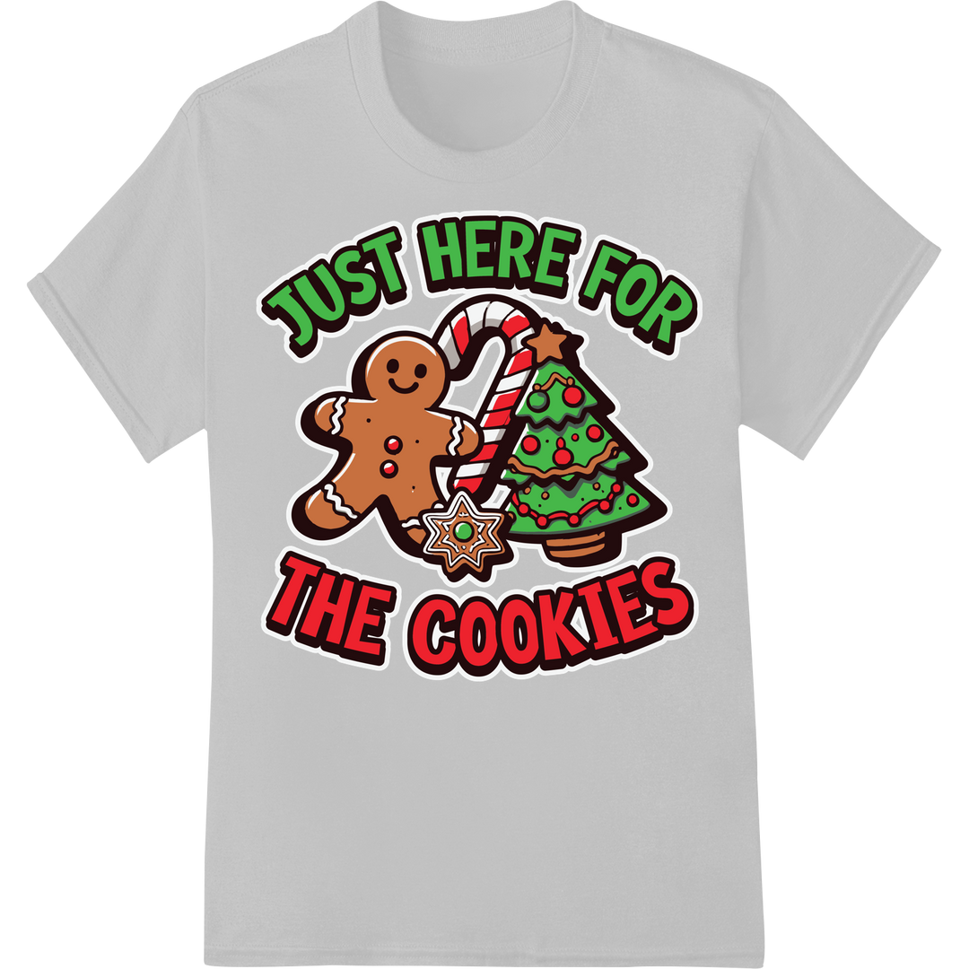 Just Here for the Cookies | Festive Christmas DTF Print on white shirt - SUPERDTF-DTF Prints-DTF Transfers-Custom DTF Prints