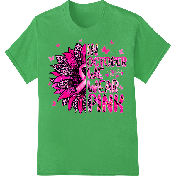 Wear Pink For Breast Cancer Awareness Heat Transfer Print on green shirt - SUPERDTF-DTF Prints-DTF Transfers-Custom DTF Prints