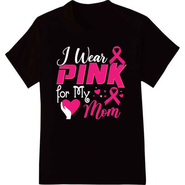 PINK Mom Breast Cancer Awareness DTF Print Heat Transfer on black shirt - SUPERDTF-DTF Prints-DTF Transfers-Custom DTF Prints