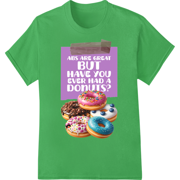 Abs vs Donuts: Funny Foodie Fitness DTF Print Transfer on green shirt - SUPERDTF-DTF Prints-DTF Transfers-Custom DTF Prints