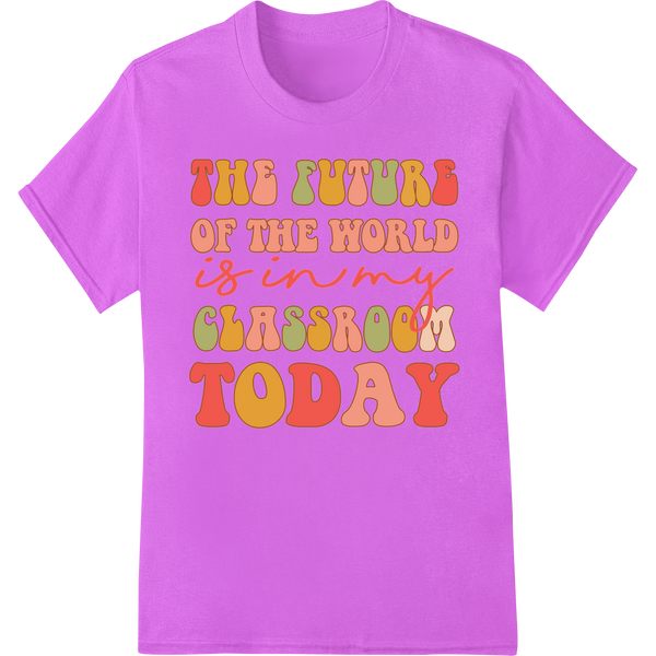 Retro 'Future of the World' Teacher DTF Print Heat Transfer on purple shirt - SUPERDTF-DTF Prints-DTF Transfers-Custom DTF Prints