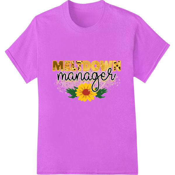 Yellow sunflower charm with 'Meltdown Manager' text, for inspiring positive vibes on custom apparel using DTF printing.