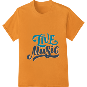 Innovative custom DTF designs design on Embrace the Rhythm: 'Live Music' DTF Print Heat Transfer