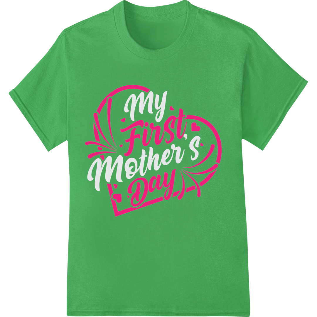 Adorable 'My First Day' Mother's Day DTF Print Transfer on green shirt - SUPERDTF-DTF Prints-DTF Transfers-Custom DTF Prints