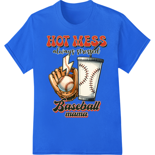 Always Stressed Baseball Mama Funny DTF Print Heat Transfer on blue shirt - SUPERDTF-DTF Prints-DTF Transfers-Custom DTF Prints