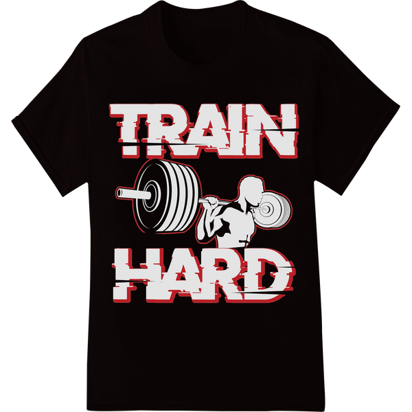 Unleash Your Inner Warrior: Bold "TRAIN HARD" Fitness DTF Print on black shirt - SUPERDTF-DTF Prints-DTF Transfers-Custom DTF Prints