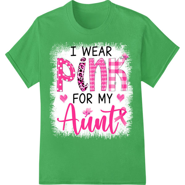 I Wear Pink For My Aunt Breast Cancer Awareness Design on green shirt - SUPERDTF-DTF Prints-DTF Transfers-Custom DTF Prints