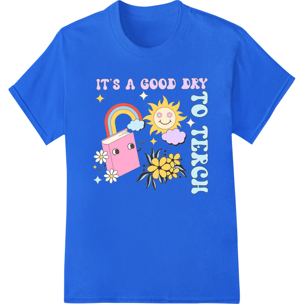 Groovy Teacher: Spread Joy & Positivity in the Classroom on blue shirt - SUPERDTF-DTF Prints-DTF Transfers-Custom DTF Prints