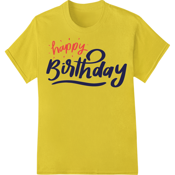 Vibrant Happy Birthday DTF Print Heat Transfer | Custom on yellow shirt - SUPERDTF-DTF Prints-DTF Transfers-Custom DTF Prints