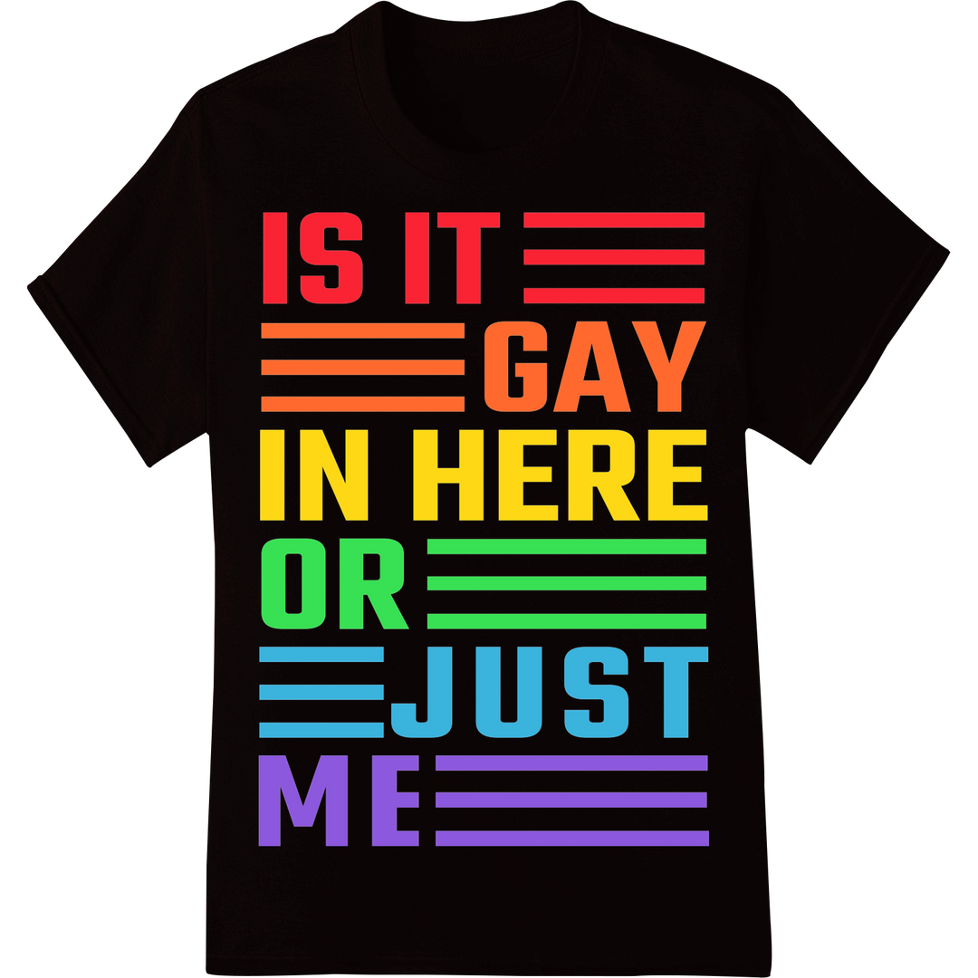 Bold Rainbow 'Is It Gay In Here' Pride Month DTF Print on black shirt - SUPERDTF-DTF Prints-DTF Transfers-Custom DTF Prints