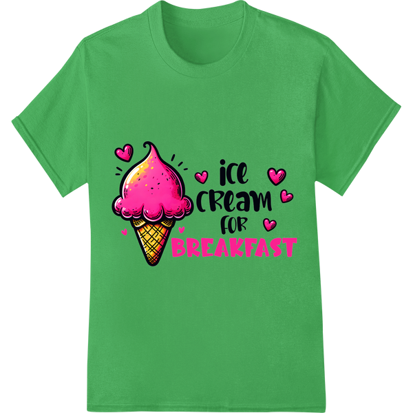 Sweet Valentine Treat: Ice Cream for Breakfast DTF Print on green shirt - SUPERDTF-DTF Prints-DTF Transfers-Custom DTF Prints