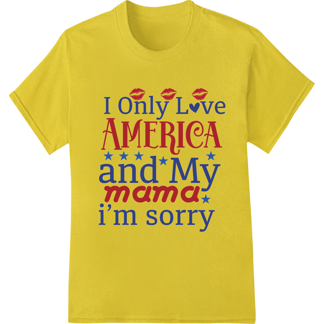 I Only Love AMERICA & My Mama DTF Print Heat Transfer on yellow shirt - SUPERDTF-DTF Prints-DTF Transfers-Custom DTF Prints