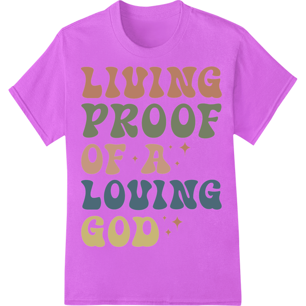 Living Proof of a Loving God - Inspirational Faith DTF Print on purple shirt - SUPERDTF-DTF Prints-DTF Transfers-Custom DTF Prints