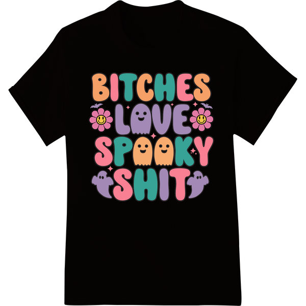 Bitches Love Spooky Shit - Sassy Pastel Halloween Design showcasing advanced custom apparel technology