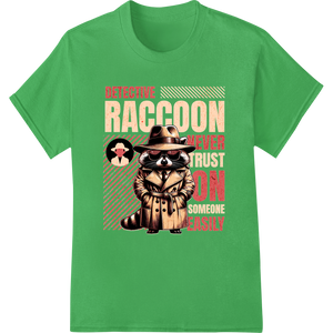 Personalized apparel decoration design for Hardboiled Detective Raccoon: Never Trust Anyone Easily