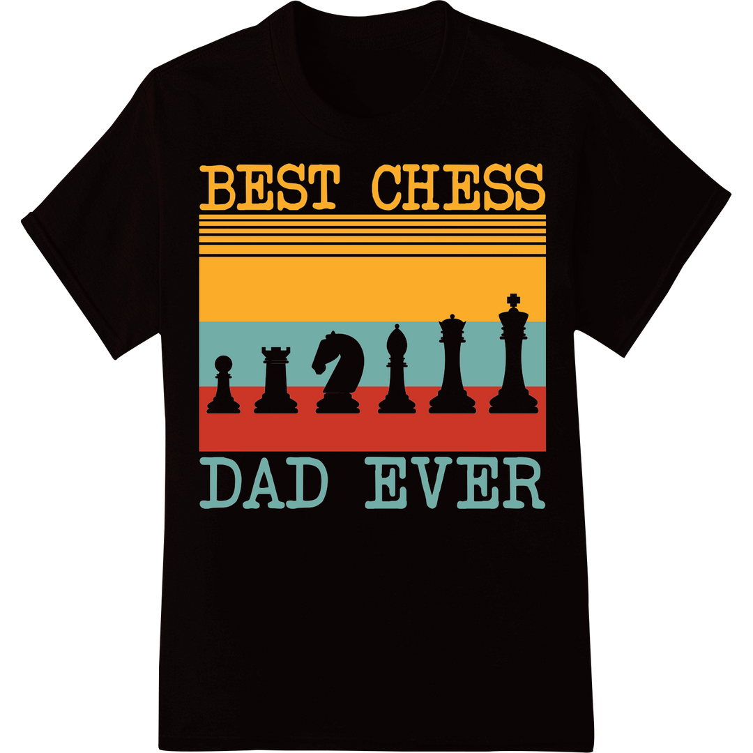 Best Chess Dad Ever - Celebrate Father's Day Gift DTF Print on black shirt - SUPERDTF-DTF Prints-DTF Transfers-Custom DTF Prints