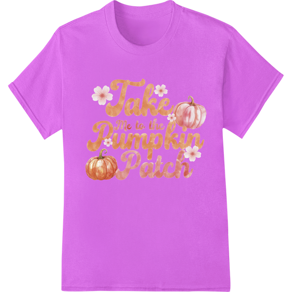 Whimsical autumn design featuring a pumpkin patch scene with the text 'Take Me to the Pumpkin Patch' in a playful font.