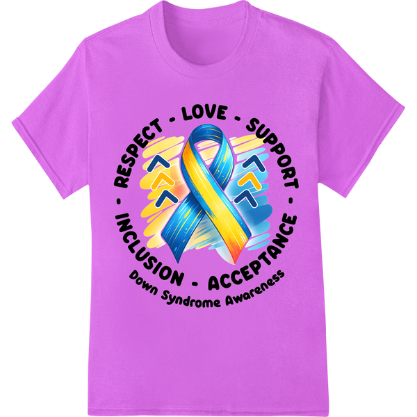 Stand Up for Down Syndrome: Respect, Love, Support DTF Print on purple shirt - SUPERDTF-DTF Prints-DTF Transfers-Custom DTF Prints