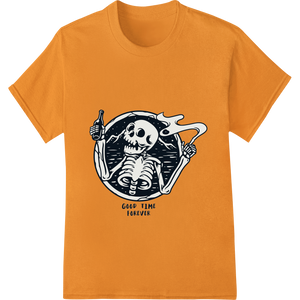 Custom apparel decoration design - Rebellious Skeleton 'Good Time Forever' Halloween DTF Print