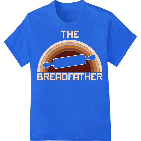 The Bread Father: Witty Father's Day DTF Print Heat Transfer on blue shirt - SUPERDTF-DTF Prints-DTF Transfers-Custom DTF Prints