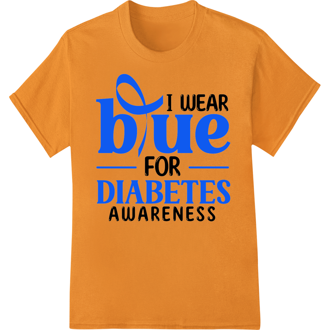 I Wear Blue for Diabetes Awareness DTF Print Heat Transfer on orange shirt - SUPERDTF-DTF Prints-DTF Transfers-Custom DTF Prints