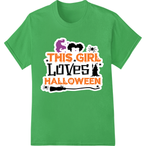 Custom heat transfer design - This Girl Loves Halloween - Spooktacular DTF Print Transfer