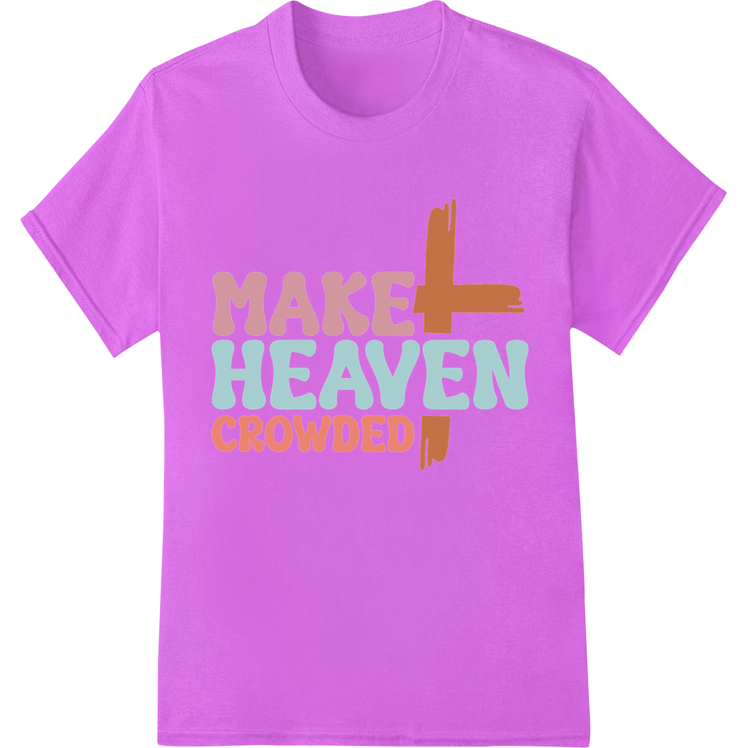 Inspire Faith with 'Make Heaven Crowded' Easter DTF Print on purple shirt - SUPERDTF-DTF Prints-DTF Transfers-Custom DTF Prints