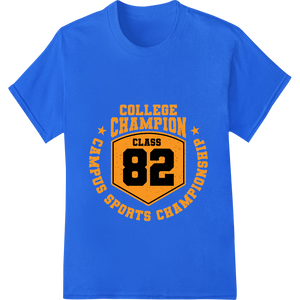 Personalized vibrant DTF prints design for Vintage College Champion Class 82 Campus Sports DTF Print