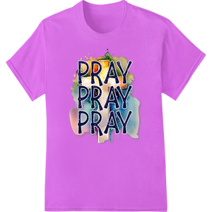 PRAY PRAY PRAY Rainbow Faith DTF Print Heat Transfer enhanced with professional DTF print shop