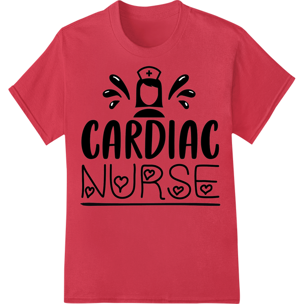 Durable customized apparel applied to Cardiac Nurse DTF Print Heat Transfer | Healthcare Heroes