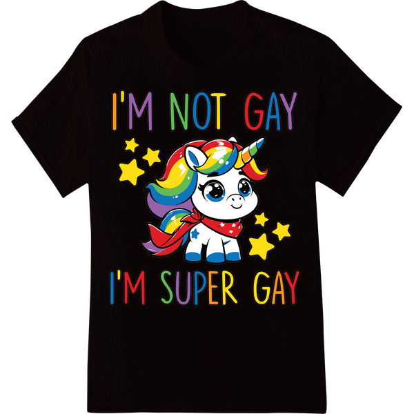 Unicorn Rainbow Pride: I'm Not Gay I'm Super Gay DTF Print on black shirt - SUPERDTF-DTF Prints-DTF Transfers-Custom DTF Prints