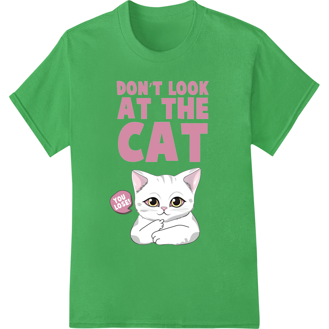 Hilarious 'Don't Look at the Cat' Heat Transfer - Funny Meme on green shirt - SUPERDTF-DTF Prints-DTF Transfers-Custom DTF Prints