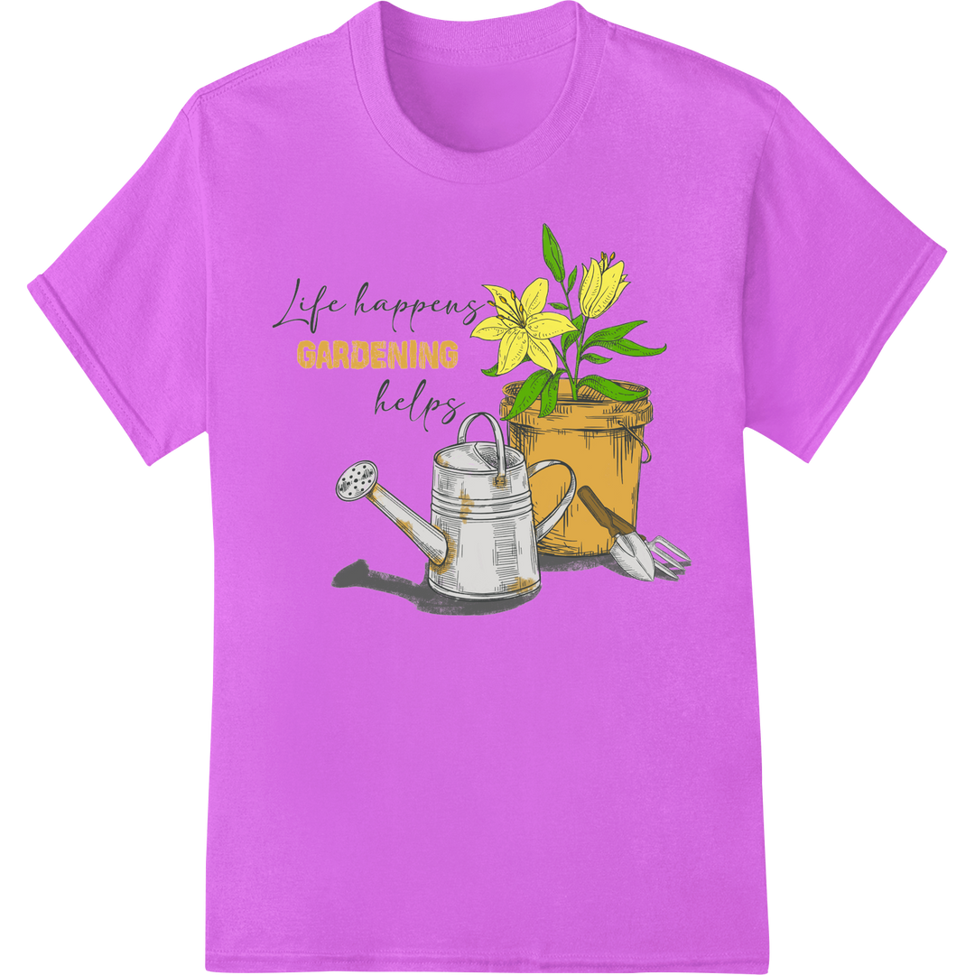 Life Happens, Gardening Helps: Inspirational Nature Print on purple shirt - SUPERDTF-DTF Prints-DTF Transfers-Custom DTF Prints