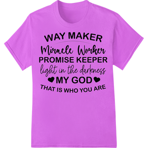 Innovative personalized clothing design on Way Maker Miracle Worker Promise Keeper Faith DTF Print