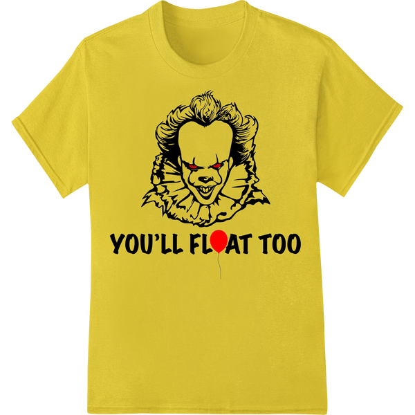 Creepy Clown 'You'll Float Too' Halloween DTF Print made with premium heat transfer