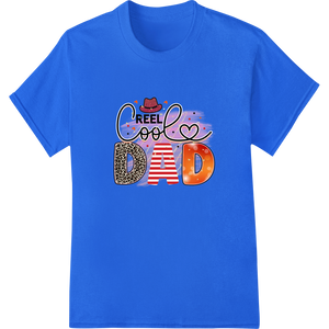 Expert t shirt prints craftsmanship on Reel Cool Dad: Fishing Father's Day Heat Transfer Design