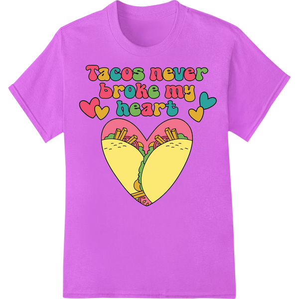 Playful 'Tacos Never Broke My Heart' Valentine's Day DTF Print on purple shirt - SUPERDTF-DTF Prints-DTF Transfers-Custom DTF Prints