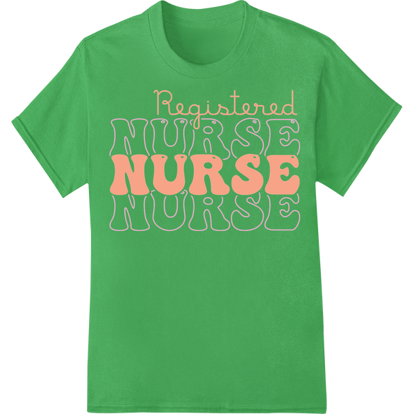 Registered Nurse | Typographic Tribute for Medical Heroes on green shirt - SUPERDTF-DTF Prints-DTF Transfers-Custom DTF Prints