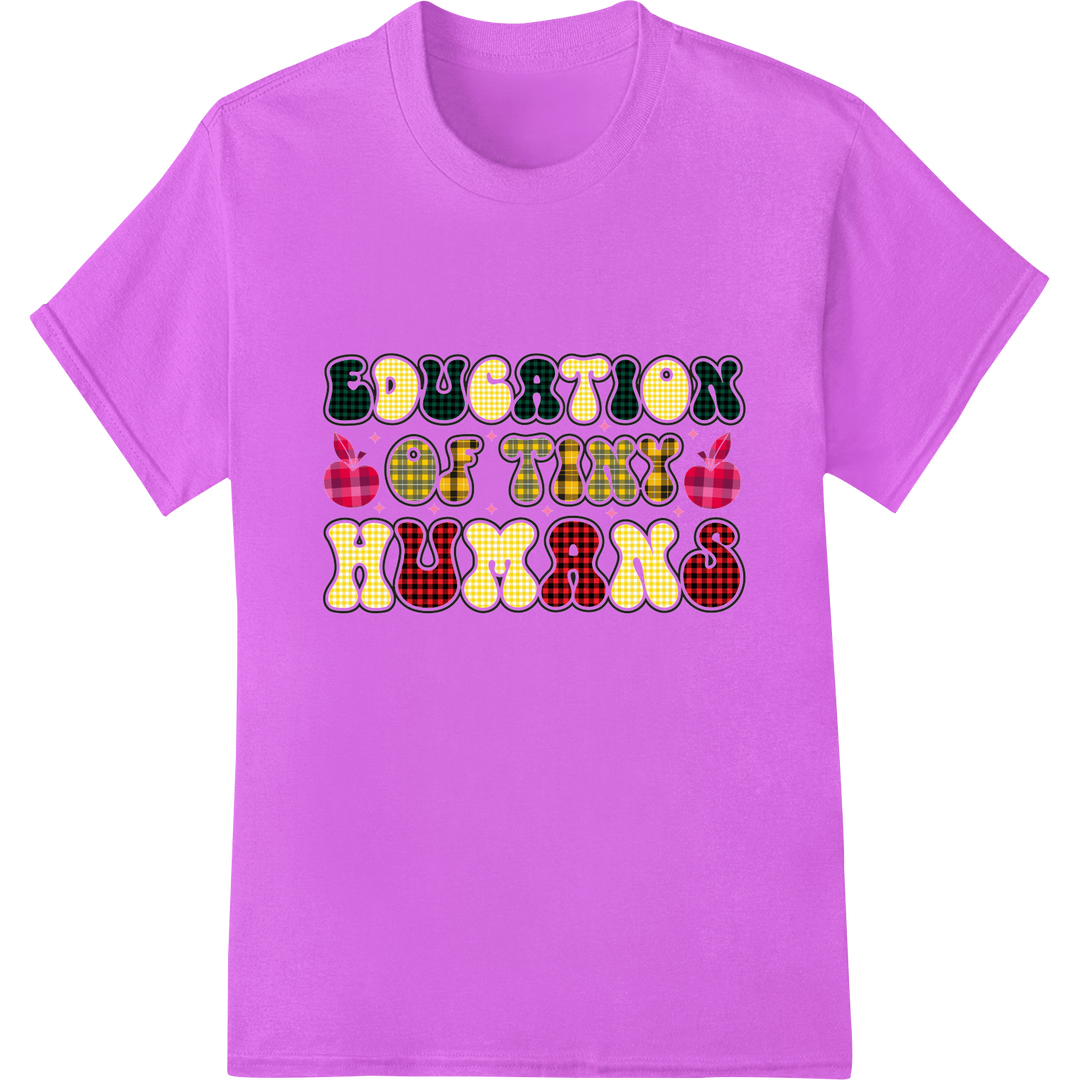 Retro 'Education of Tiny Humans' Teacher Appreciation Print on purple shirt - SUPERDTF-DTF Prints-DTF Transfers-Custom DTF Prints