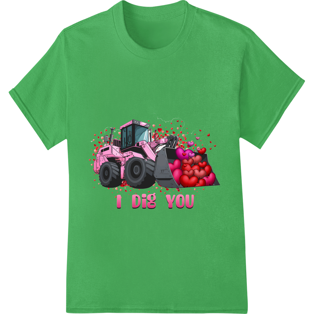 Excavate Love: Funny Construction Valentine's Day DTF Print on green shirt - SUPERDTF-DTF Prints-DTF Transfers-Custom DTF Prints